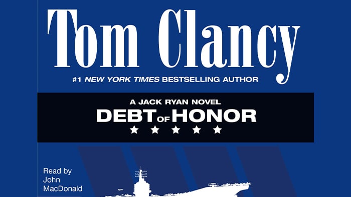 Debt of Honor audiobook – A Jack Ryan Novel (publication order), Book 6, A Jack Ryan Novel (chronological order), Book 7